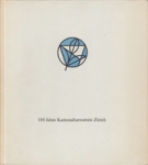 100 Jahre Kantonalturnverein Zürich 1860 - 1960 (Beiliegend Fest-Programm u. Gästeliste)