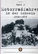 Motorradfahren in der Schweiz 1930 - 1959 (Band 2)