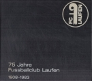 75 Jahre Fussballclub Laufen 1908 - 1983