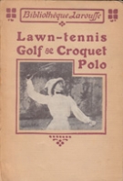 Lawn-tennis, Golf & Croquet, Polo