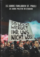 15 Jahre Fanladen St. Pauli - 20 Jahre Politik im Stadion