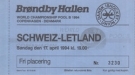 Schweiz - Letland, 17.4. 1994, Ice Hockey World Championship Pool B, Copenhagen, Fri placering Ticket