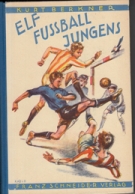 Elf Fussball Jungens - Eine Kameradschaft in Sport und Abenteuer