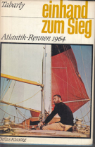 Einhand zum Sieg - Atlantikrennen 1964