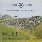 50 Let Nogometni Klub Dravograd 1948 - 1998 (Clubhistory of this Slovenian Football Club)