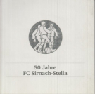 50 Jahre FC Sirnach-Stella 1961 - 2011 (Vereinshistorie)