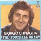 Giorgio Chinaglia (I’m) Football Crazy (45 T Vinyl Single)