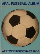 Aral Fussball-Album Weltmeisterschaft 1966 (Aral-Bilderalbum Nr.1)
