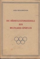 Die Höchstleistungsschule der Weltklasse-Sportler (mit Widmung des Autors)