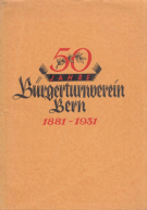 50 Jahre Bürgerturnverein Bern 1881 - 1931 (Beiliegend Einladungskarte zur Jubiläumsfeier)