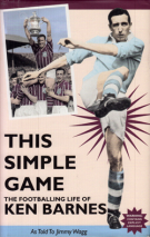 This simple game - The Footballing Life of Ken Barnes