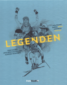 Legenden - Geschichte und Geschichten des Alpinen Skisports
