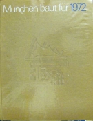 München baut für 1972 (Olympiade) Ein Skizzenbuch