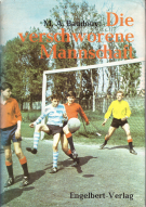 Jahrbuch des Fussballs 1987/1988 (Die deutsche Fussball-Saison 87-88)
