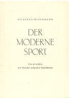 Der Moderne Sport - Eine der grossen, den Menschen prägenden Möglichkeiten
