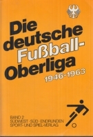 Die deutsche Fussball-Oberliga 1946 - 1963 (Band 2 - Süddeutschland)