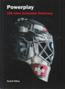 Powerplay - 100 Jahre Schweizer Eishockey (Reference History Book of Swiss Ice Hockey)