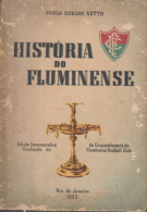Historia do Fluminense 1902 - 1952 (50 years history of Brazilian Football Giant)