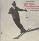 Die neue Wedelschule - Vom Grätenschritt zur Traumspur