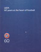 UEFA - 60 years at the heart of football 1954 - 2014