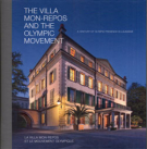 The Villa Mon-Repos and the olympic movement - A Century of Olympic Presence in Lausanne