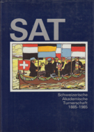 Schweizerische Akademische Turnerschaft 1885 - 1985 (Verbindungshistorie)