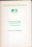 Championnat du Monde - Coupe Jules Rimet 1970 / Competition Finale - Etude Technique