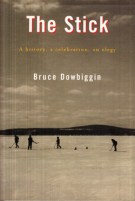 The Stick - A history, a celebration, an elegy