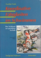 Koordinative Faehigkeiten im Schwimmen - Der Schluessel zur perfekten Technik