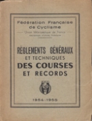 Règlements généraux et techniques des courses et records 1954 - 1955