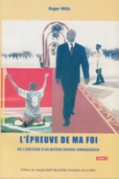 Roger Milla - L’Epreuve de ma foi ou l’histoire d’un buteur devenu ambassadeur - Tome 1