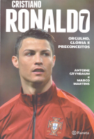 Christiano Ronaldo - Orgulho, Gloria e Preconceitos