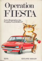 Operation FIESTA - Auto-Biographie des Projekts Ford BOBCAT