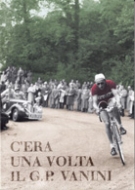 C‘era una volta il Gran Premio Vanini 1950 - 1979 (Chronique de ce legendaire contre la montre!)