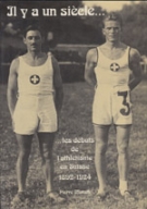 Il y a un siècle..les débuts de l‘athletisme en Suisse 1892 - 1924