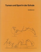 Turnen und Sport in der Schule (Band 7 - Geraeteturnen Maedchen und Knaben)