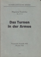 Allgemeine Vorschriften (No. A 5 d) - Das Turnen in der Armee (Provisorische Vorschrift 1940)