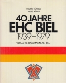 40 Jahre EHC Biel 1939 - 1979 (inkl. seltenes Separatheft Saison 81-82)