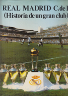 Real Madrid Club de Futbol (Historia de un gran club) - Tomo 1+ Tomo 2, 1902 - 1984