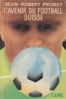 L‘Avenir du Football Suisse