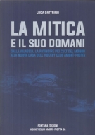 La Mitica e il suo domani - La storia della Valascia (HC Ambri-Piotta) e la genesi della nuova arena biancoblu