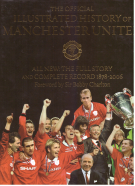 The official illustrated history of Manchester United, All new: The full story and complete record 1878 - 2006