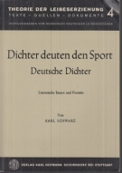 Dichter deuten den Sport - Deutsche Dichter / Literarische Essays und Porträts