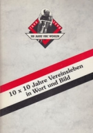100 Jahre VMC Wohlen 1890 - 1990 / 10x10 Jahre Vereinsleben in Wort und Bild