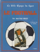 Le Football - La Belle Epoque du Sport