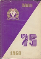 75 éves Ujpesti Dozsat S.C. 1885 - 1960 (75 years Ujpest Dozsa Jubileebook)