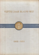 Vijftig Jaar Voetbalvereniging Blauw-Wit Amsterdam 1902 - 1952