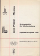 Schlussbericht der Missionsleitung Olympische Spiele 1980 Lake Placid - Moskau