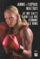 Je me bats dans la vie comme sur le Ring