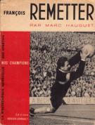 Francois Remetter (La Bibliothéque Mensuelle des Sportifs: Nos Champions)